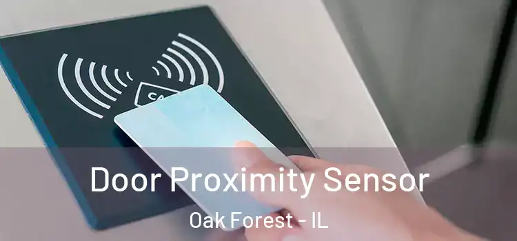  Door Proximity Sensor Oak Forest - IL
