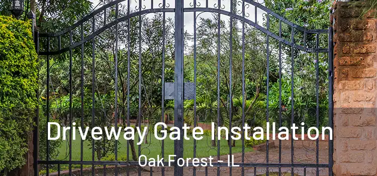  Driveway Gate Installation Oak Forest - IL