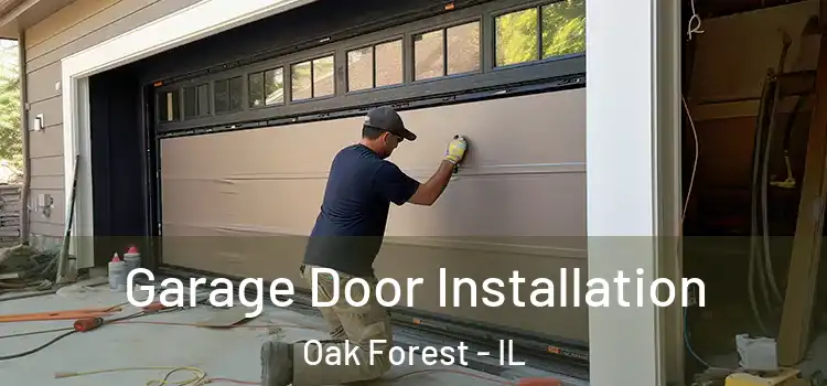 Garage Door Installation Oak Forest - IL