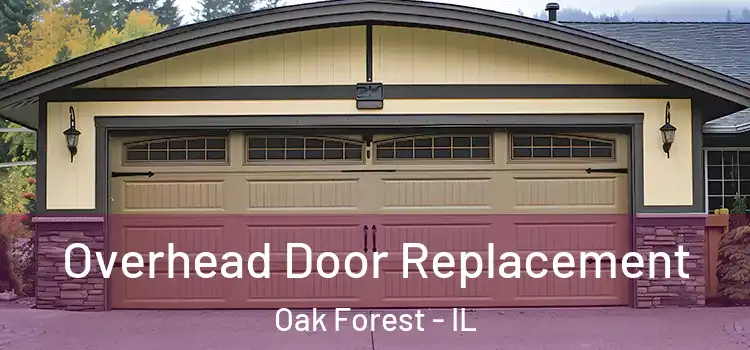  Overhead Door Replacement Oak Forest - IL